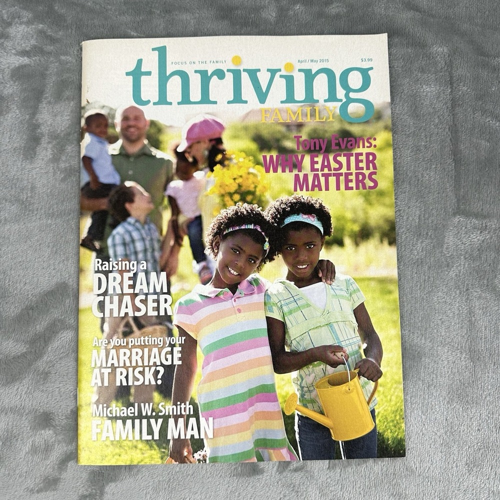 Focus On The Family Thriving Family Magazine April / May 2015